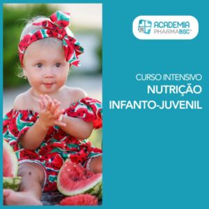 Curso Intensivo de Nutrição Infanto-Juvenil - Academia PHARMABSC