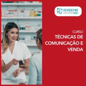 Curso em Técnicas de Comunicação e Venda - Academia PHARMABSC