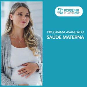 Programa Avançado em Saúde Materna - Academia PHARMABSC